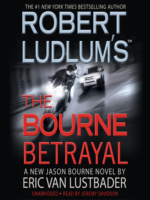 Title details for The Bourne Betrayal by Eric Van Lustbader - Available